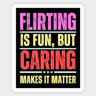 Flirting is Fun But... - Relationship Quotes Sticker